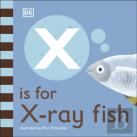 X Is For X-Ray Fish