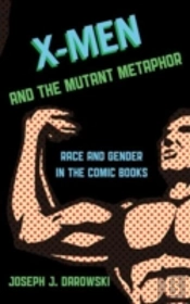 X-Men And The Mutant Metaphor