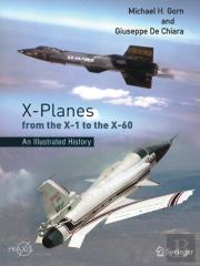 X-Planes From The X-1 To The X-60