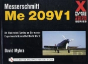X Planes Of The Third Reich - An Illustrated Series On Germanyâ€™S Experimental Aircraft Of World War Ii
