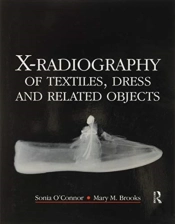 X-Radiography Of Textiles, Dress And Related Objects