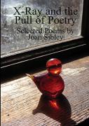 X-Ray And The Pull Of Poetry