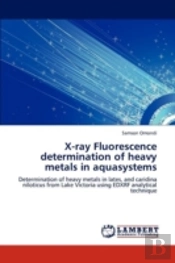 X-Ray Fluorescence Determination Of Heavy Metals In Aquasystems