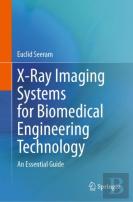 X-Ray Imaging Systems For Biomedical Engineering Technology