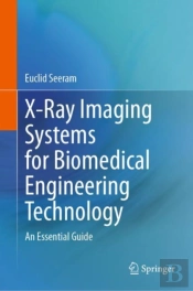 X-Ray Imaging Systems For Biomedical Engineering Technology