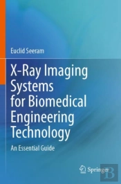X-Ray Imaging Systems For Biomedical Engineering Technology