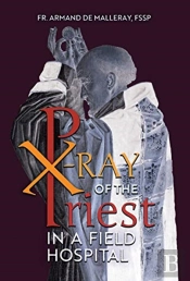 X-Ray Of The Priest In A Field Hospital