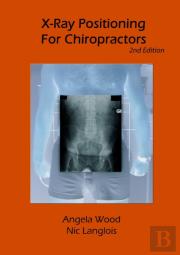 X-Ray Positioning For Chiropractors 2nd Edition