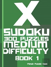 X Sudoku  - 300 Puzzles Medium Difficulty - Book 1