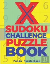 X Sudoku Challenge Puzzle Book : 200 Min