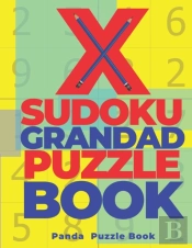 X Sudoku Grandad Puzzle Book: 200 Mind T
