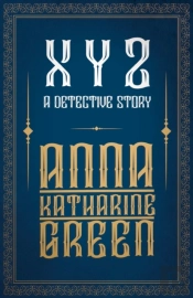 X Y Z - A Detective Story