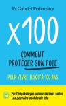 X100 : Comment Protéger Son Foie Pour Vivre Jusqu'À 100 Ans