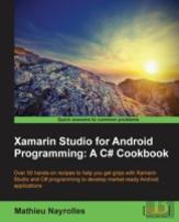Xamarin Studio For Android Programming: A C# Cookbook