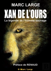 Xan De L'Ours ; La Légende De L'Homme Sauvage