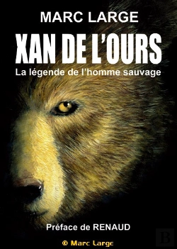 Bertrand.pt - Xan De L'Ours ; La Légende De L'Homme Sauvage