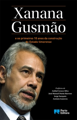 Bertrand.pt - Xanana Gusmão e os primeiros 10 anos da construção do Estado timorense