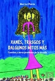 Xanes, Trasgos Y Dalgunos Mitos Más Cuentos Y Xeres Prestosos Pa La Escuela