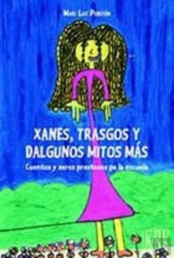 Bertrand.pt - Xanes, Trasgos Y Dalgunos Mitos Más Cuentos Y Xeres Prestosos Pa La Escuela