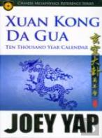 Xang Kong Da Gua 10,000 Year Calendar