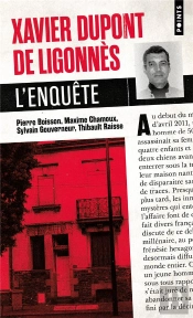 Xavier Dupont De Ligonnès :. L'Enquête