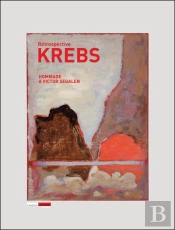 Xavier Krebs ; Rétrospective Hommage À Victor Segalen