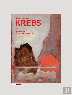 Bertrand.pt - Xavier Krebs ; Rétrospective Hommage À Victor Segalen