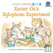 Xavier Ox'S Xylophone Experiment