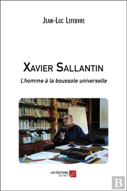 Bertrand.pt - Xavier Sallantin, L'Homme À La Boussole Universelle