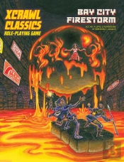 Xcrawl Classics #5: Bay City Firestorm