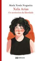 Xela Arias, Os Territorios Da Liberdade