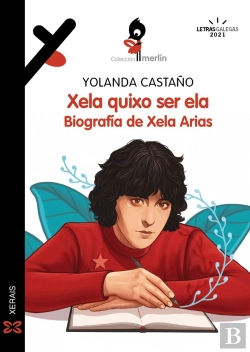 Bertrand.pt - Xela Quixo Ser Ela. Biografia De Xela Arias