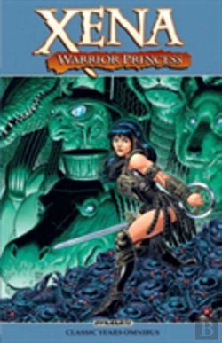 Bertrand.pt - Xena, Warrior Princess: The Classic Years Omnibus
