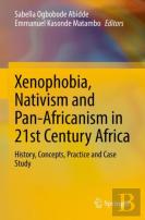Xenophobia, Nativism And Pan-Africanism In 21st Century Africa