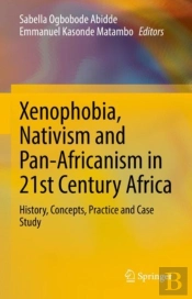 Xenophobia, Nativism And Pan-Africanism In 21st Century Africa