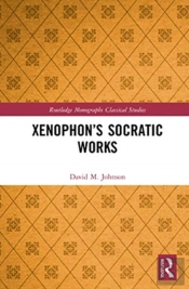 Xenophonâ€™S Socratic Works