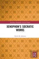 Xenophonâ€™S Socratic Works