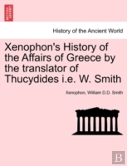Bertrand.pt - Xenophon'S History Of The Affairs Of Gre