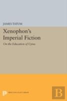 Xenophon'S Imperial Fiction