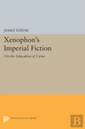 Xenophon'S Imperial Fiction