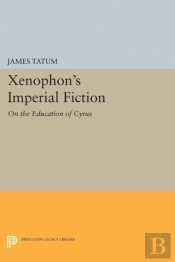 Xenophon'S Imperial Fiction