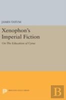 Xenophon'S Imperial Fiction