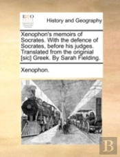Xenophon'S Memoirs Of Socrates. With The