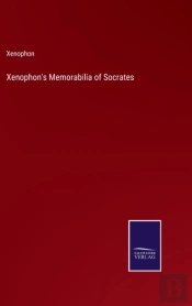 Xenophon'S Memorabilia Of Socrates