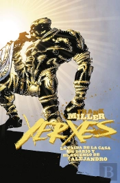 Xerxes. La Caída De La Casa De Darío Y El Ascenso De Alejandro 3