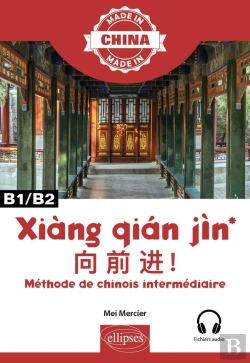 Bertrand.pt - Xiang Qian Jin : Méthode De Chinois Intermédiaire ; B1/B2