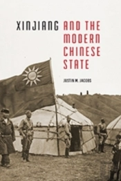 Xinjiang And The Modern Chinese State