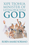 Xipe Teohua Minister Of  Uitzilopochtli God