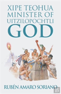 Bertrand.pt - Xipe Teohua Minister Of  Uitzilopochtli God