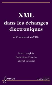 Xml Dans Les Échanges Électroniques ; Le Framework Ebxml